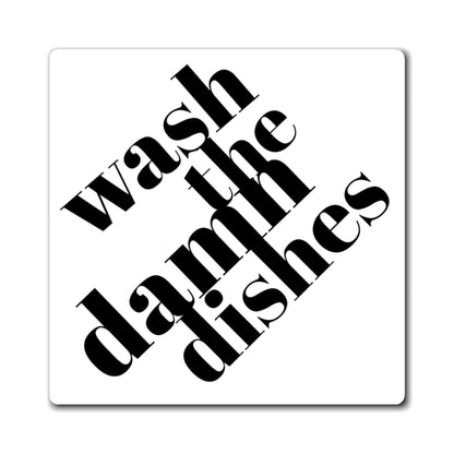 Wash the Damn Dishes - Magnets