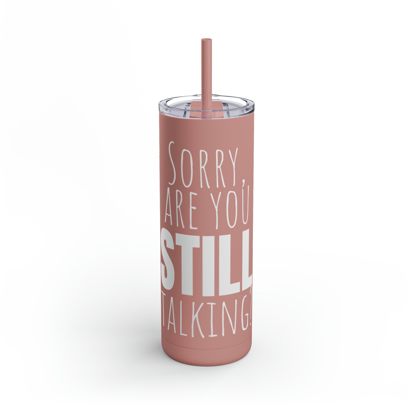 Skinny Matte Tumbler, 20oz - Annoyed