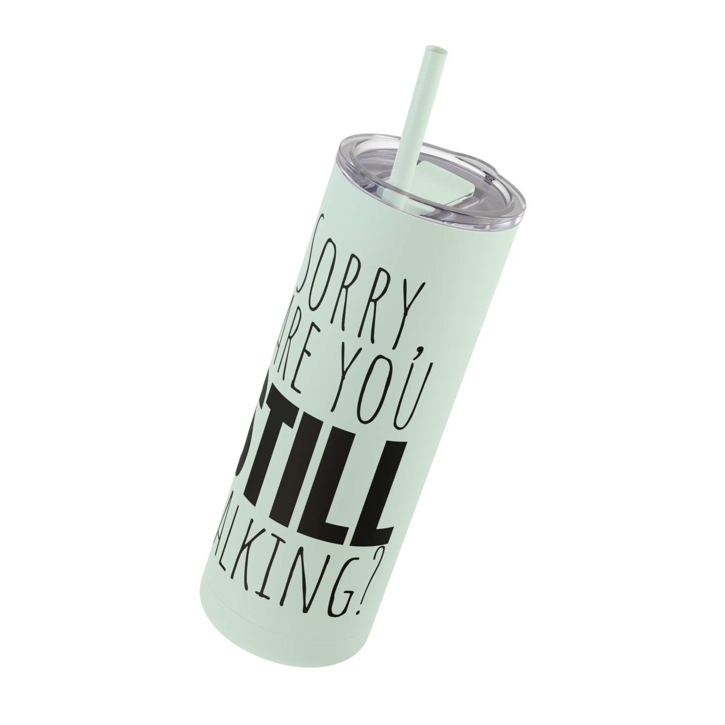 Skinny Matte Tumbler, 20oz - Annoyed