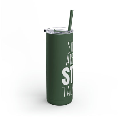 Skinny Matte Tumbler, 20oz - Annoyed