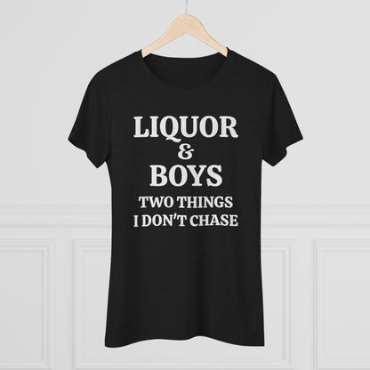 Women's Sarcastic Triblend Tee "Liquor & Boys"