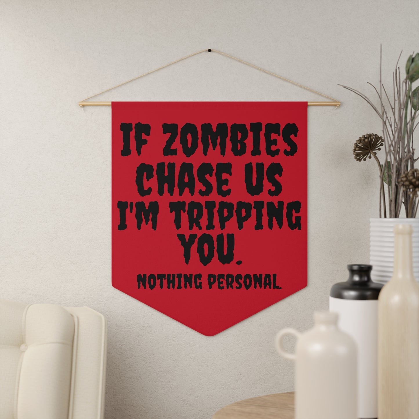 Halloween Hanging Pennant - "If Zombies Chase Us"