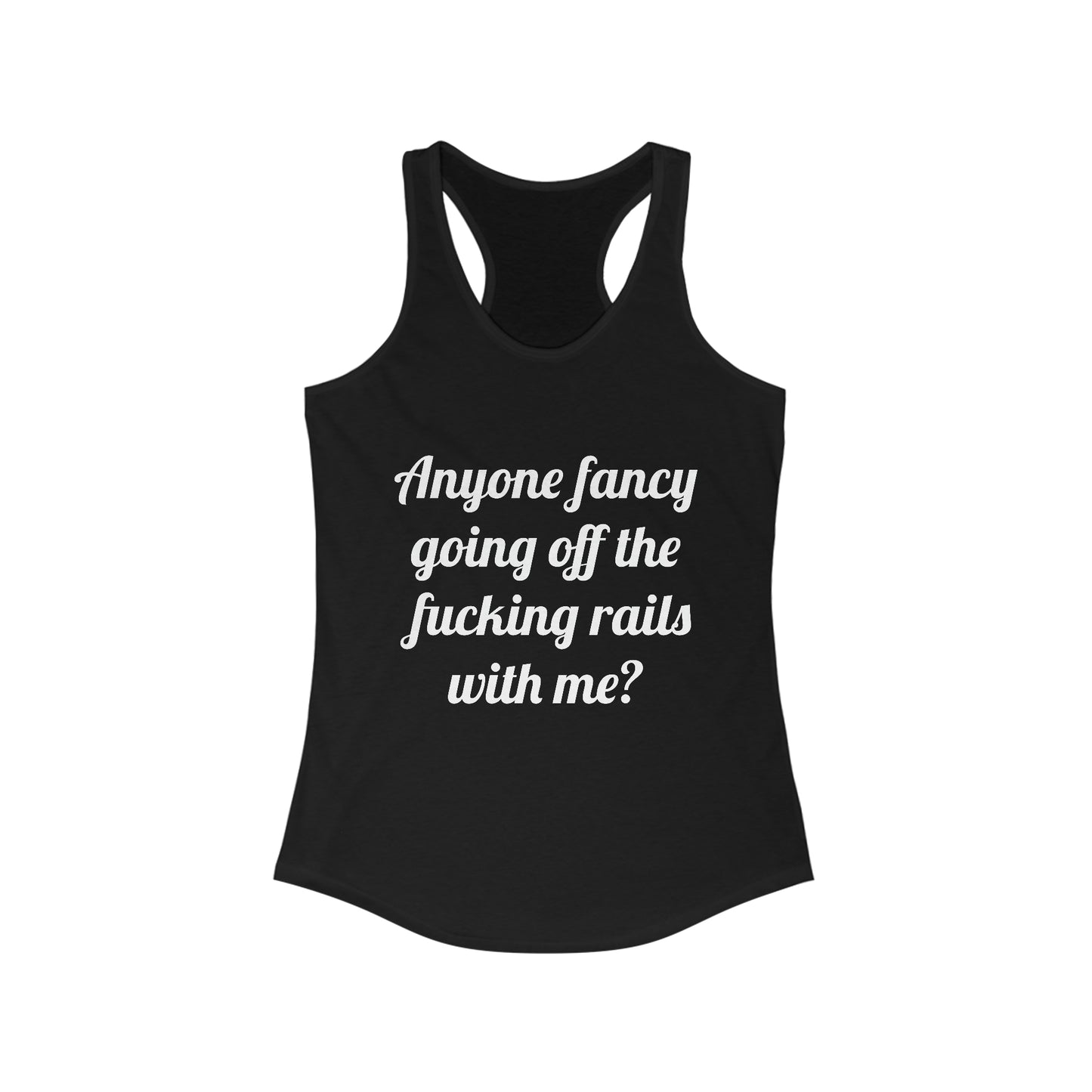 Women's Sarcastic Ideal Racerback Tank "Going off the Rails"