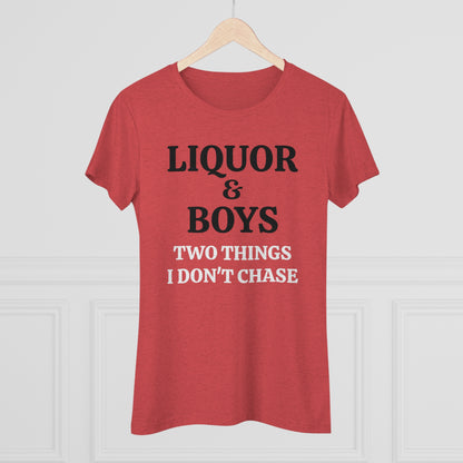 Women's Sarcastic Triblend Tee "Liquor & Boys"