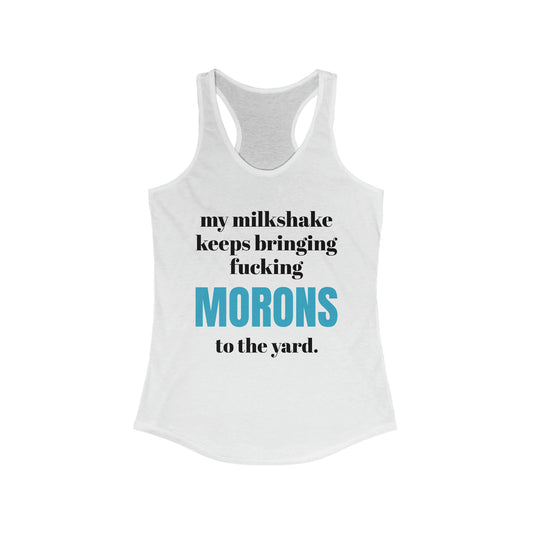 Women's Sarcastic Ideal Racerback Tank "Moron"