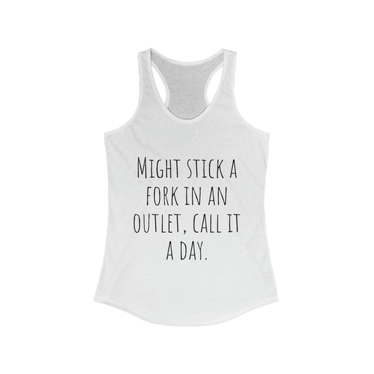 Women's Sarcastic Racerback Tank "Fork in an Outlet"