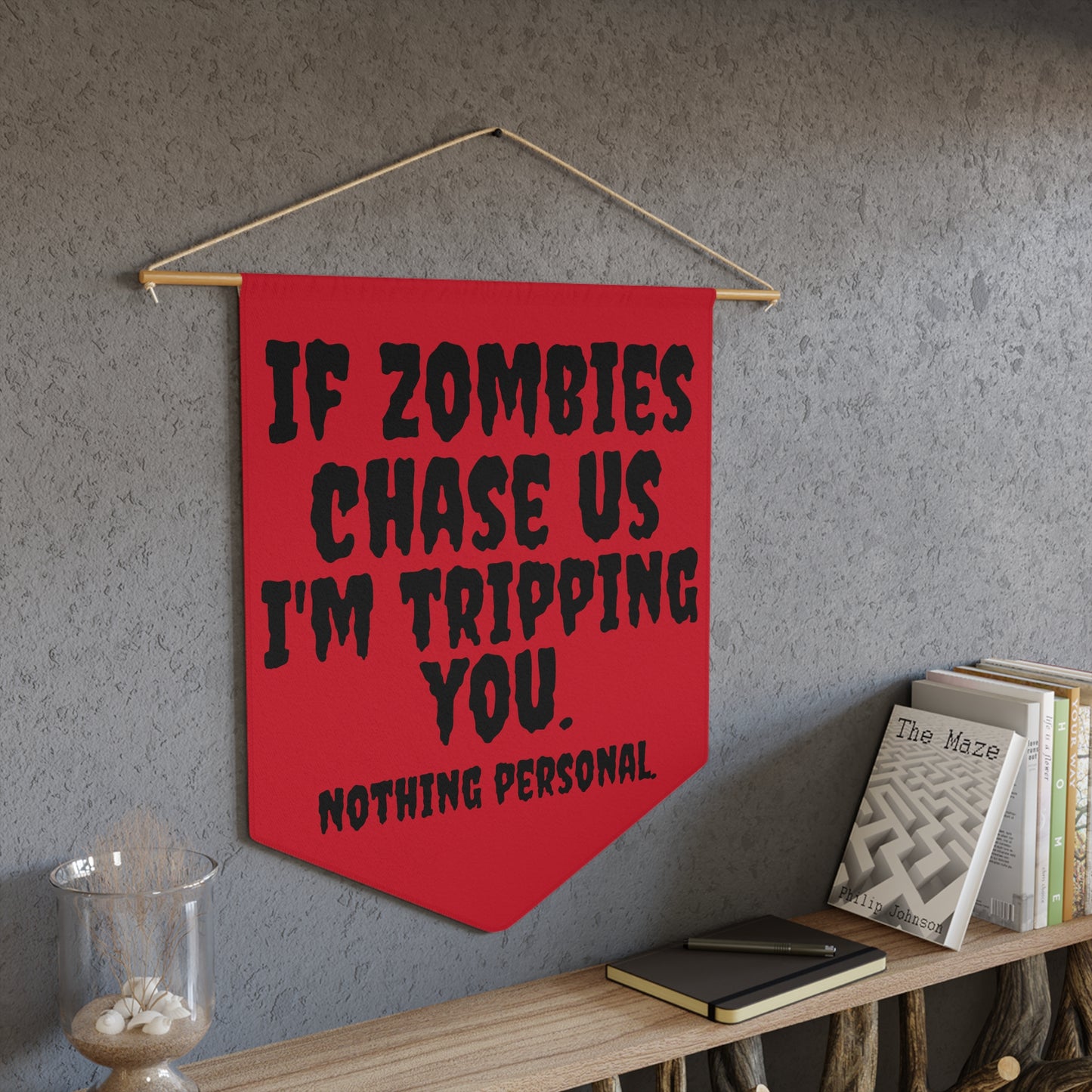 Halloween Hanging Pennant - "If Zombies Chase Us"