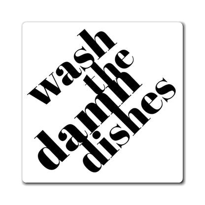 Wash the Damn Dishes - Magnets