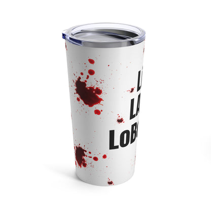 Halloween Tumbler 20oz "Live Laugh Lobotomy"