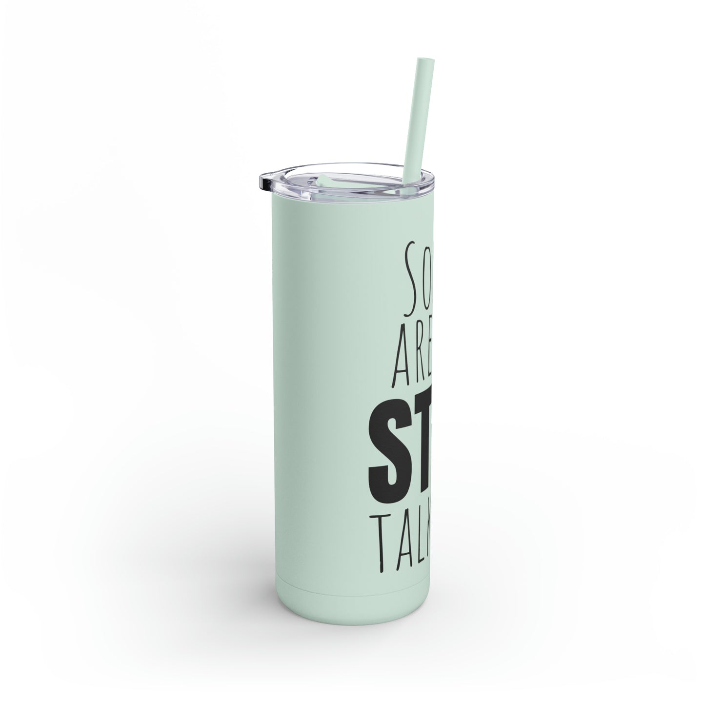 Skinny Matte Tumbler, 20oz - Annoyed