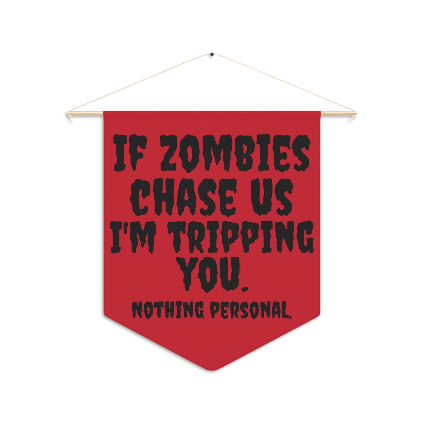 Halloween Hanging Pennant - "If Zombies Chase Us"