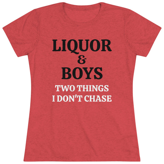 Women's Sarcastic Triblend Tee "Liquor & Boys"